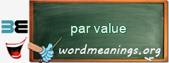 WordMeaning blackboard for par value